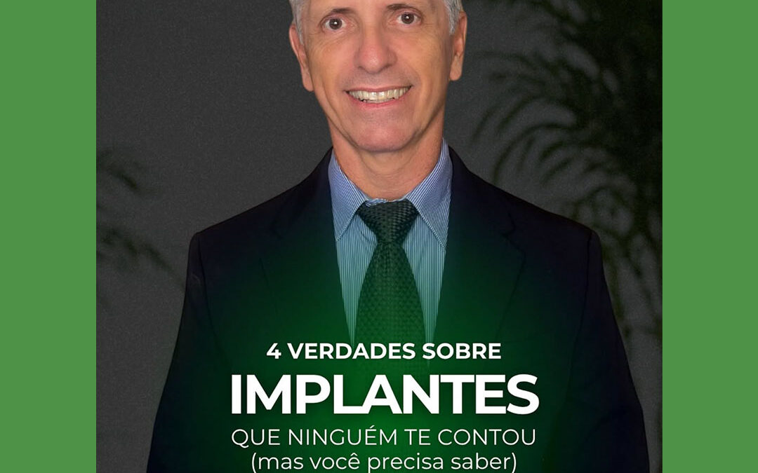 Implante Dentário em São Paulo: 4 Verdades Que Você Precisa Saber Antes de Começar o Tratamento
