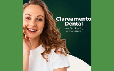 Clareamento Dental em São Paulo, onde Fazer?