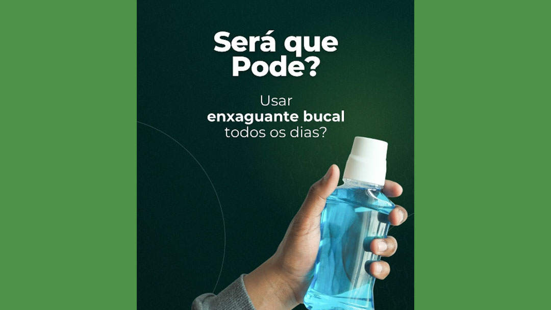 Será que pode usar Enxaguante Bucal Todos os dias?
