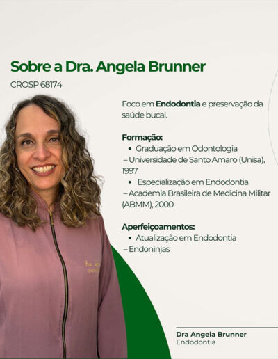Conheça a Dra. Angela Brunner - Especialista em Endodontia