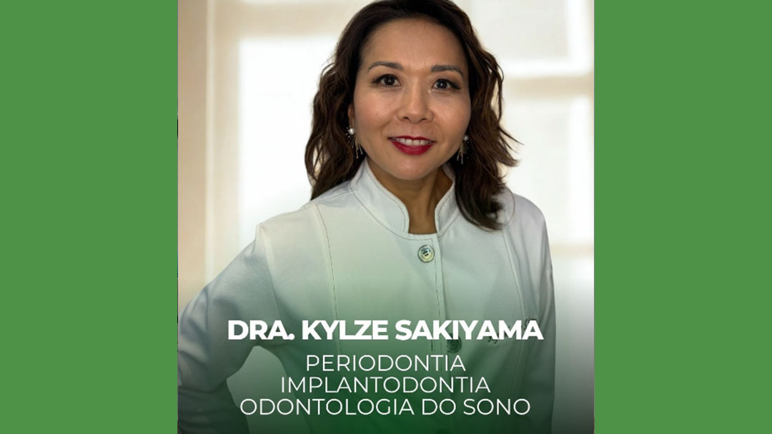 Conheça a Dra. Kylze Sakiyama – Especialista em Periodontia em São Paulo