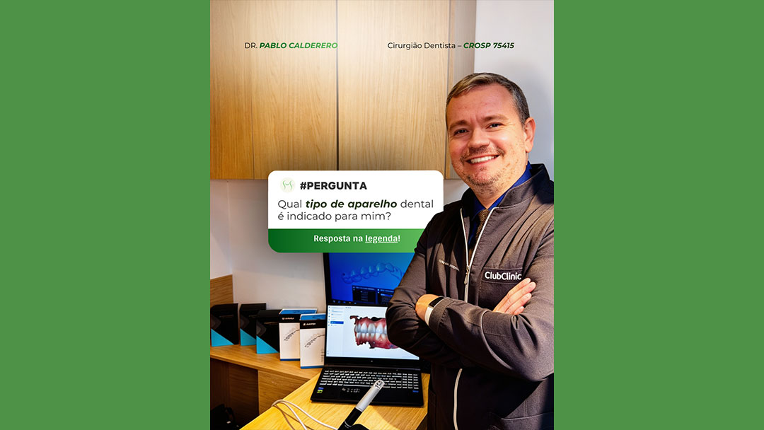 Qual tipo de aparelho dental é ideal para você? | Clínica Odontológica no Paraíso – SP